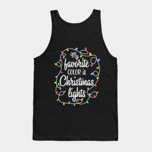 My Favorite Color Is Christmas Lights Funny Gift Tank Top